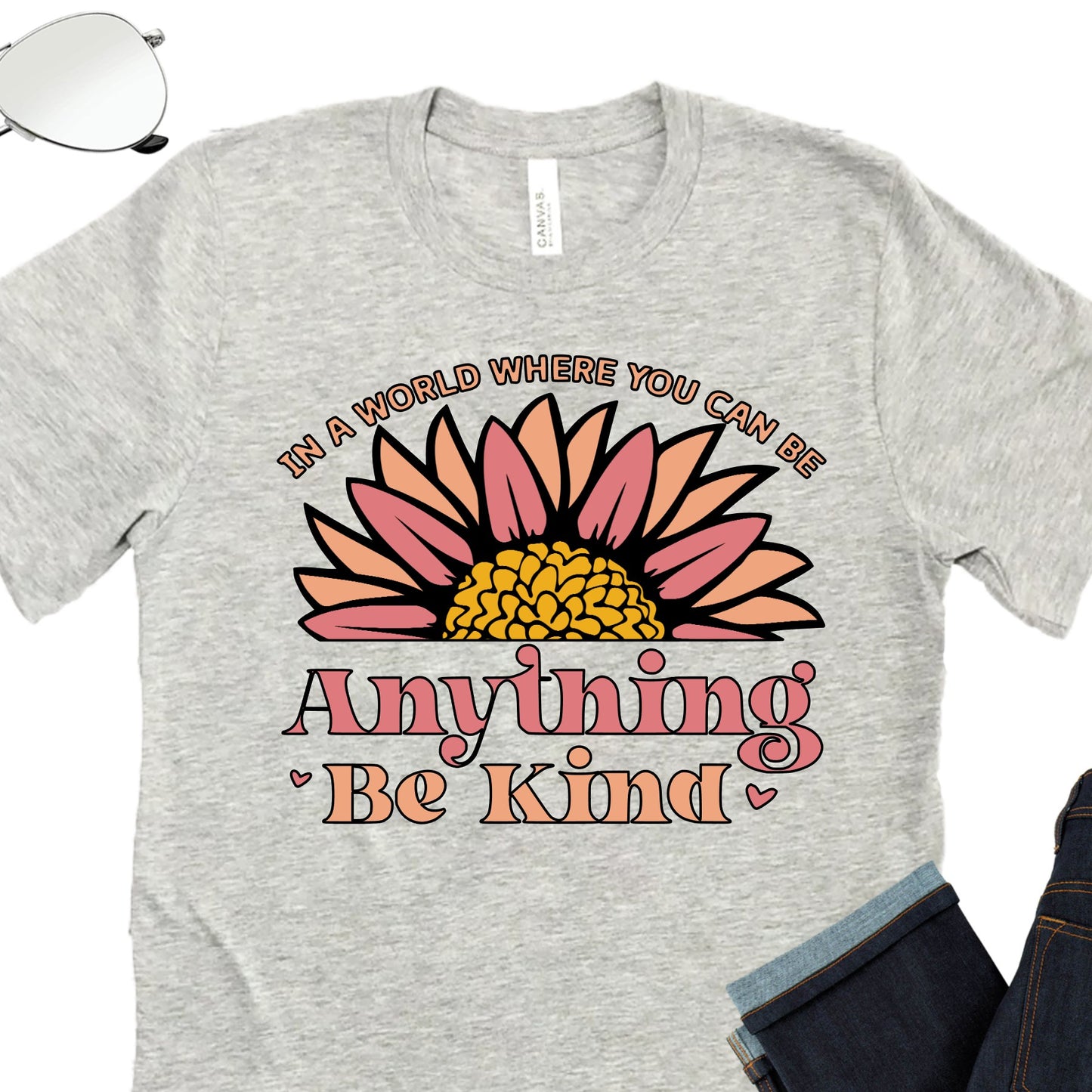 In a World Where You Can Be Anything, Be Kind