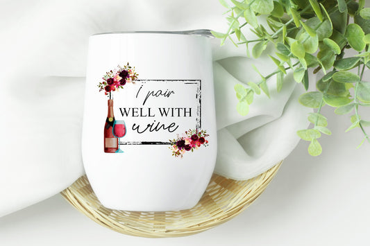 I Pair Well With Wine Tumbler