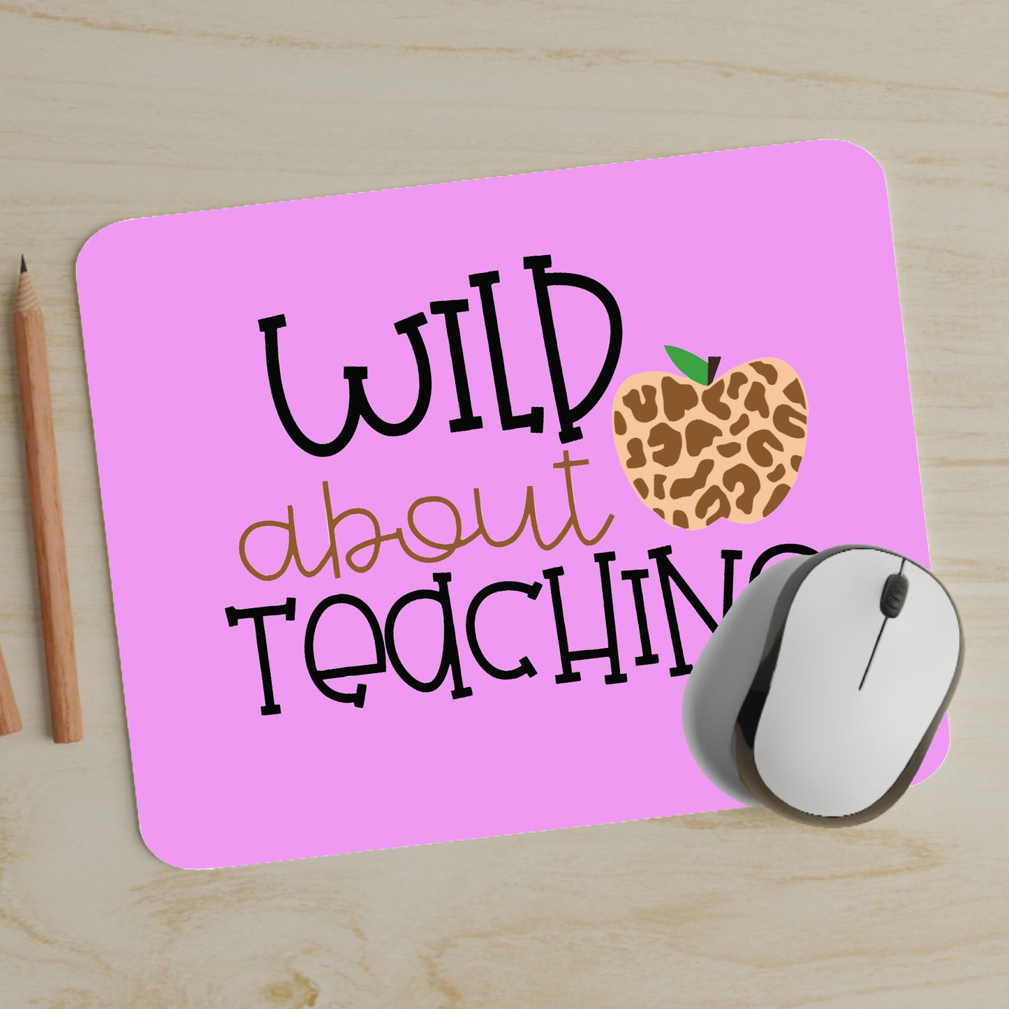 Wild About Teaching Mouse Pad