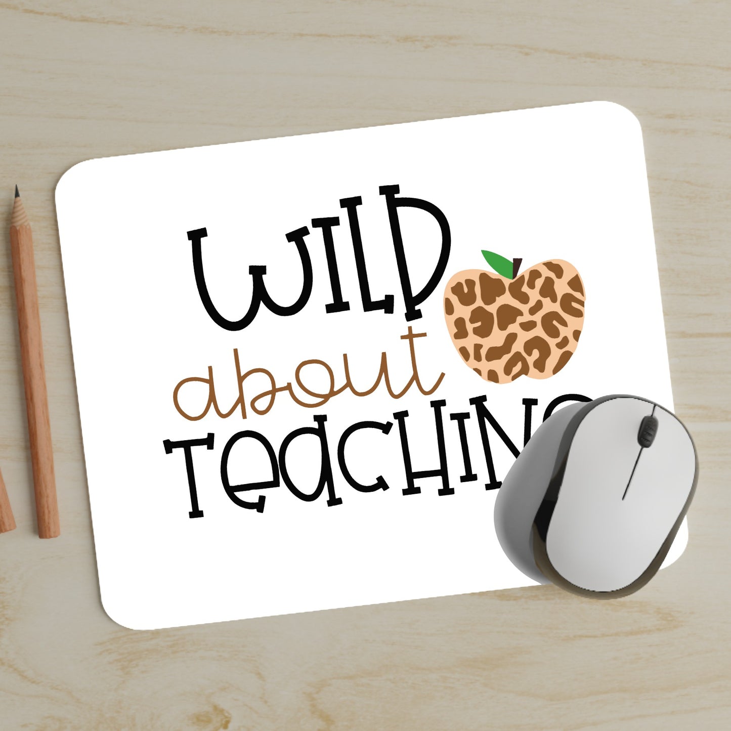 Wild About Teaching Mouse Pad