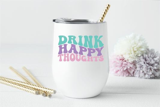 Retro Drink Happy Thoughts Wine Tumbler