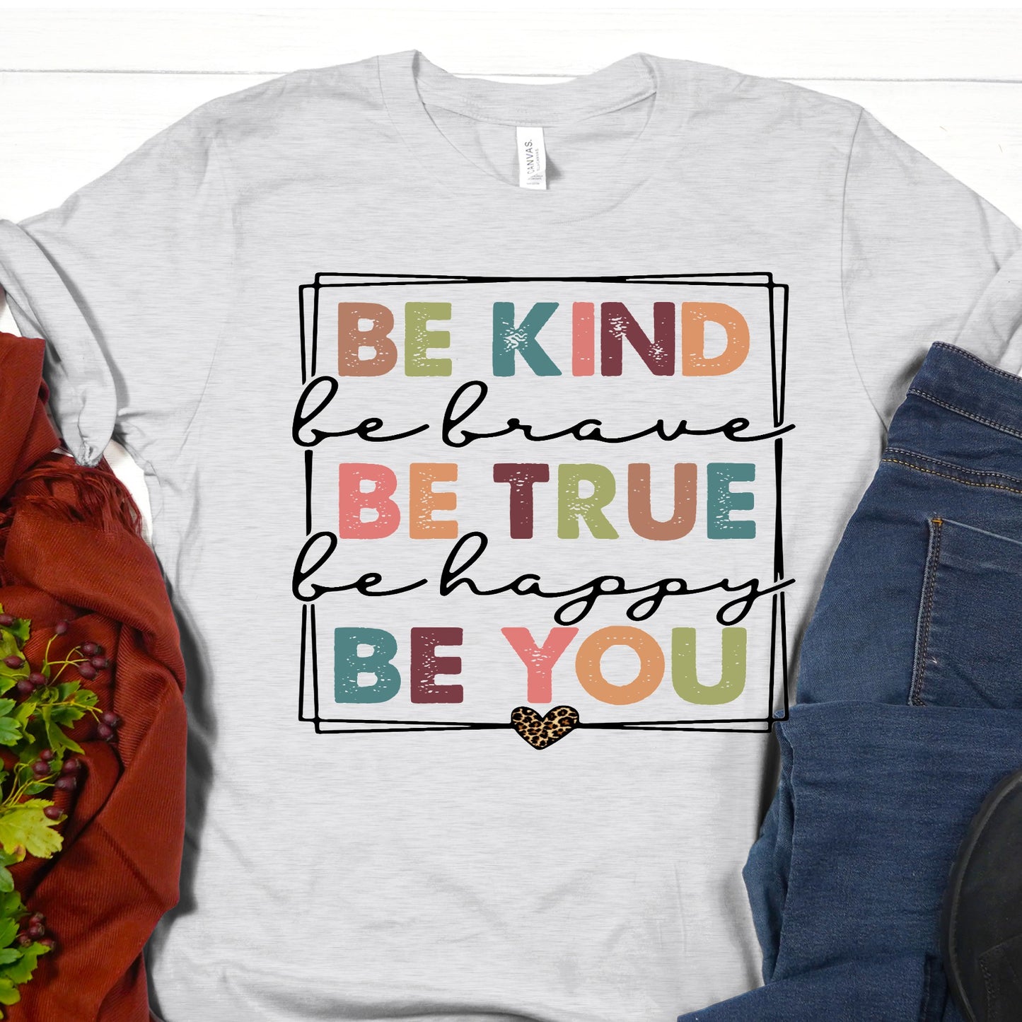 Be Kind, Be Brave... Be You