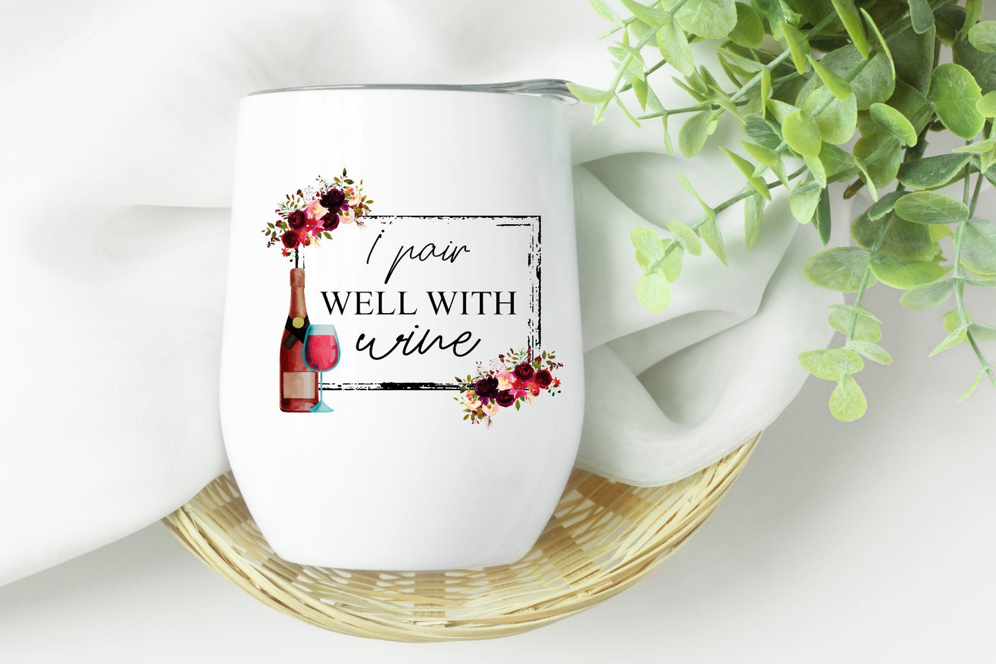 I Pair Well With Wine Tumbler