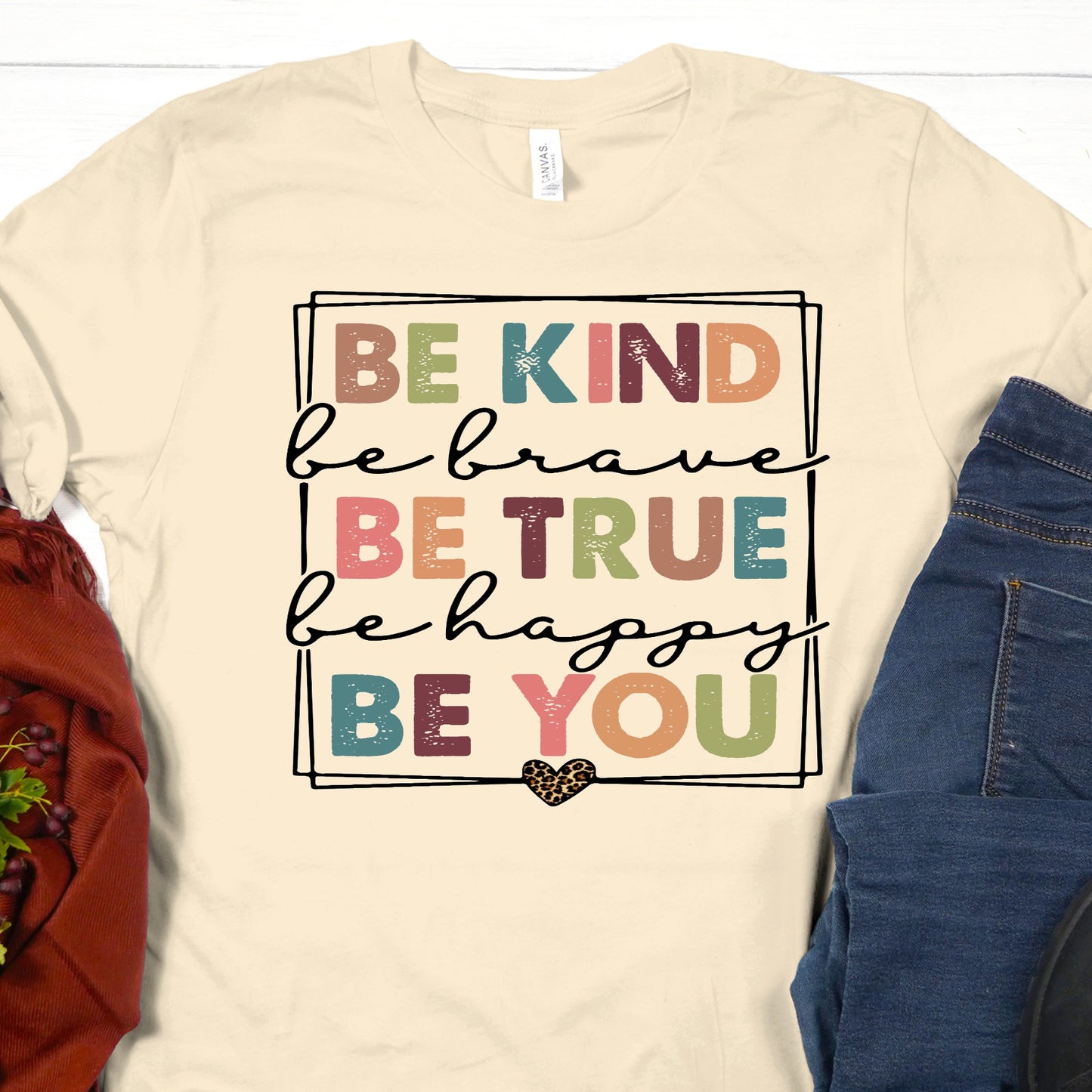 Be Kind, Be Brave... Be You