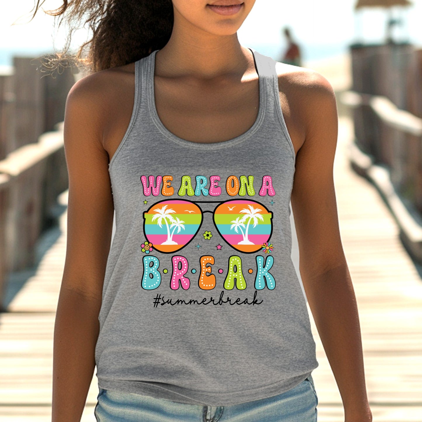 We Are On A Break #summerbreak