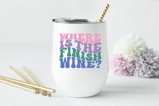 Retro Where is the Finish Wine? Wine Tumbler