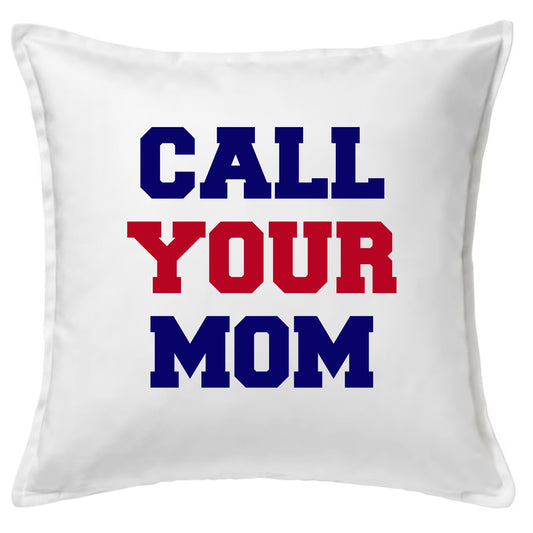 Call Your Mom Pillow